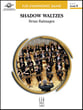 Shadow Waltzes Concert Band sheet music cover